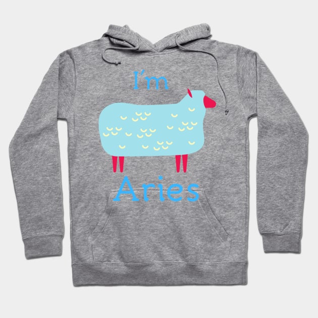 I'm Aries Hoodie by Ed&Kira